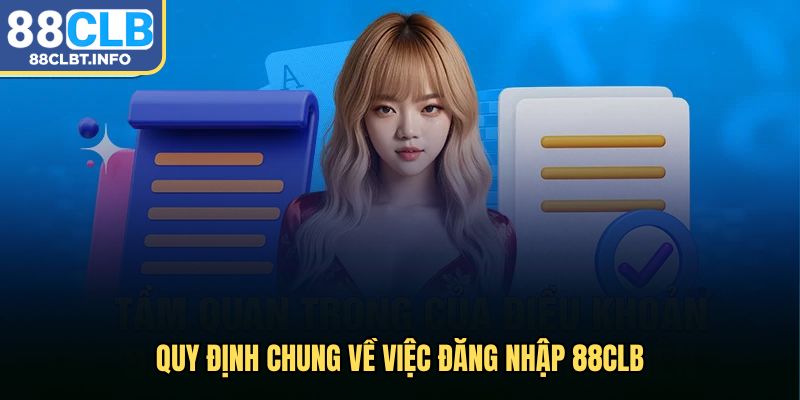 Quy định chung về việc đăng nhập 88clb