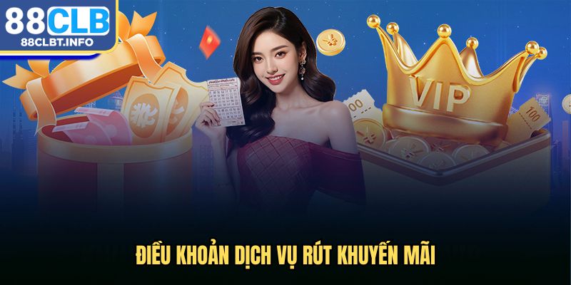 Điều khoản dịch vụ rút khuyến mãi