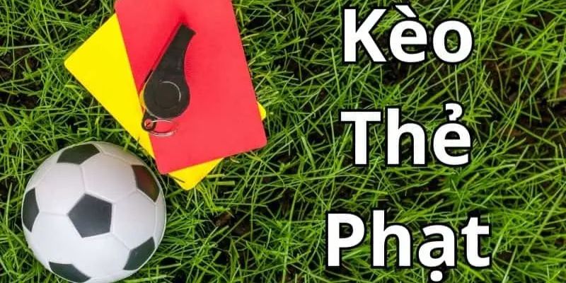 Thông tin kèo thẻ phạt